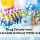 Medication Calculations: How to Calculate Continuous IV Drips (mcg/min)