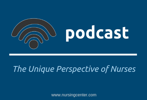 Nurses' Unique Perspective: An Interview with Mary Ann Fuchs, DNP, RN, NEA-BC, FAAN [Podcast]